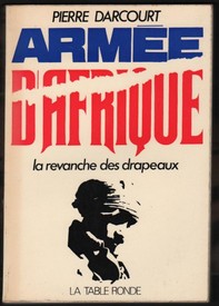 livre Arm�e d'Afrique La revanche des drapeaux